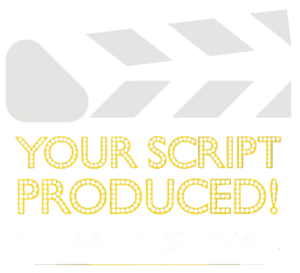 Your Script Produced! International Film Festival